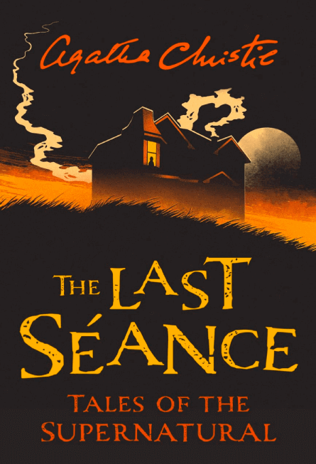 The Last Seance by Agatha Christie Book Cover Spooky Supernatural Tales