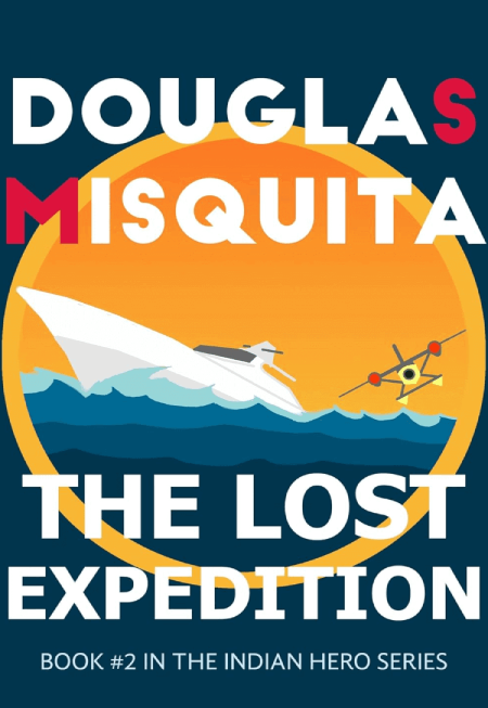 The Lost Expedition by Douglas Misquita Action Thriller Book 