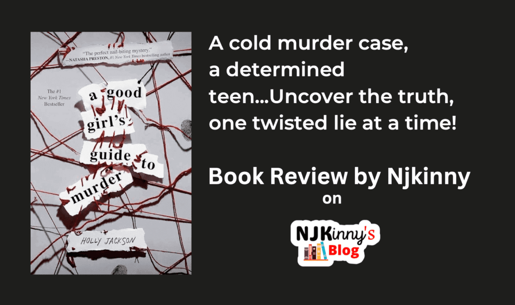 A Good Girl's Guide to Murder by Holly Jackson book review, Book quotes, Book summary, Genre, Reading Age, Book Series reading order on Njkinny's Blog