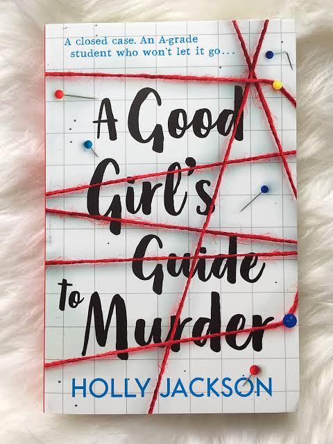 A Good Girl's Guide to Murder by Holly Jackson Book flatlay, book cover, book review, Book quotes, Book summary, Genre, Reading Age, Book Series reading order on Njkinny's Blog