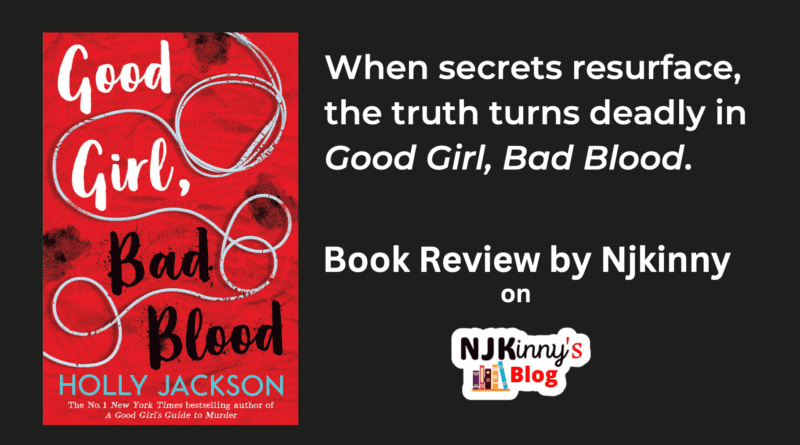 Good Girl Bad Blood by Holly Jackson book review, book summary, book quotes, genre, reading age, book series reading order on Njkinny's Blog