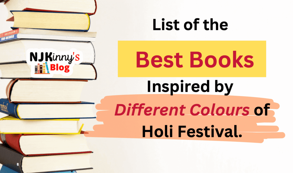 Best Books Inspired by Different Colours of Holi on Njkinny's Blog